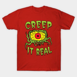 Creep It Real T-Shirt